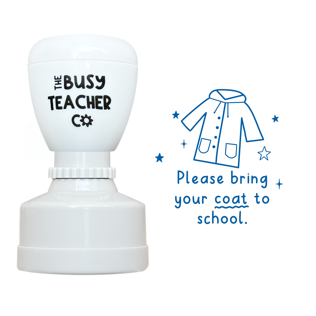 Refillable primary teacher marking Stamp reading 'Please bring your coat to school', inked in blue ink.